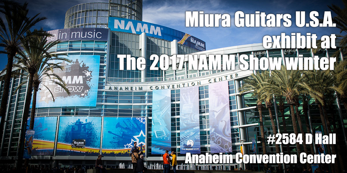 “The 2017 NAMM Show”に出展します